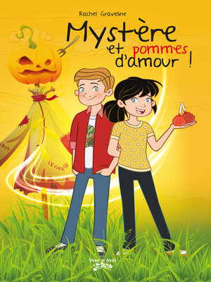 cover image of Mystère et pommes d'amour !